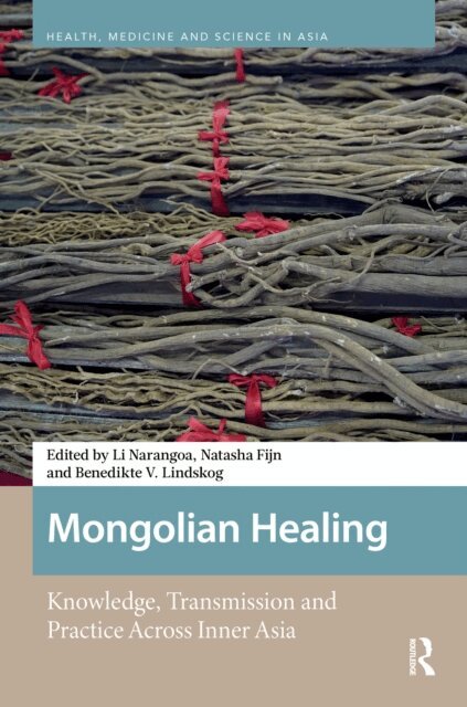 Benedikte V. Lindskog, Natasha Fijn, Li Narangoa - Mongolian Healing, E-bok