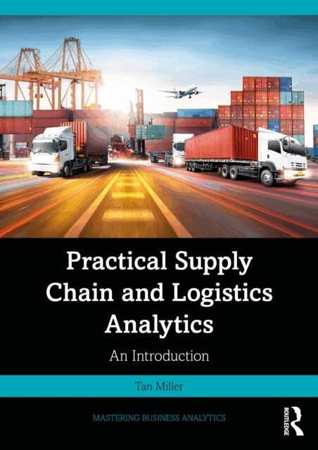 Tan Miller - Practical Supply Chain and Logistics Analytics, E-bok