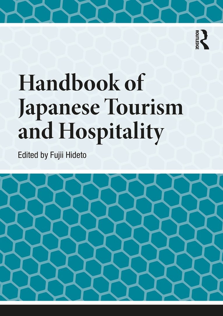 Hideto Fujii - Handbook of Japanese Tourism and Hospitality, E-bok