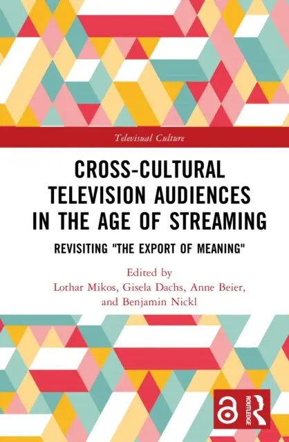Benjamin Nickl, Anne Beier, Gisela Dachs, Lothar Mikos - Cross-Cultural Television Audiences in the Age of Streaming, E-bok. Tillgänglighet: Kommande