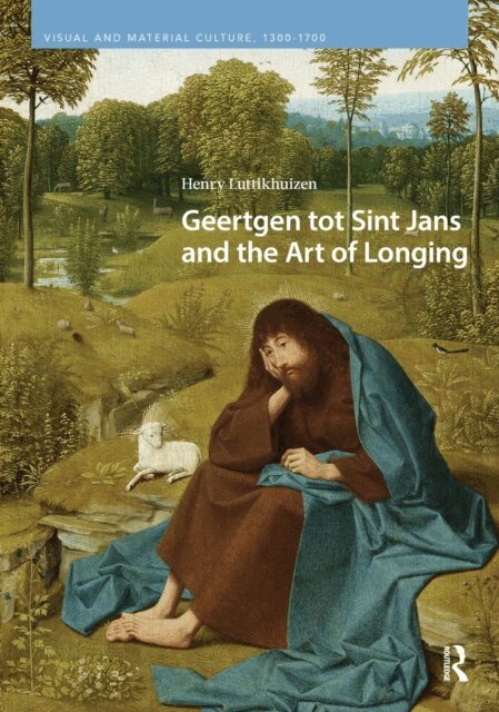 Henry Luttikhuizen - Geertgen tot Sint Jans and the Art of Longing, E-bok