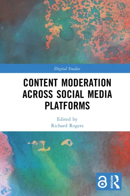 Richard Rogers - Content Moderation across Social Media Platforms, E-bok. Tillgänglighet: Kommande