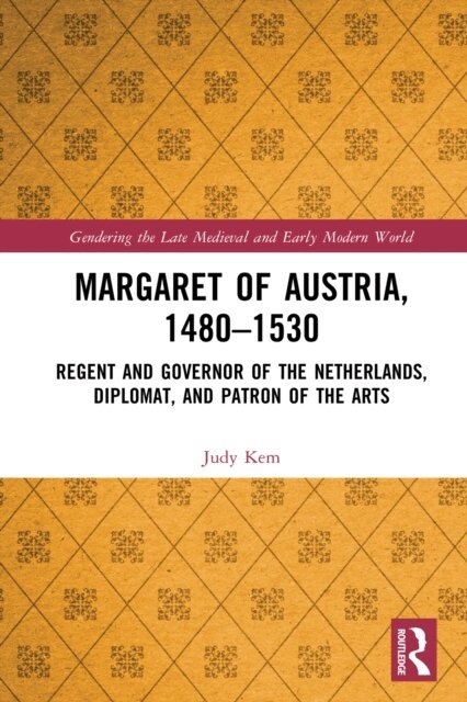 Judy Kem - Margaret of Austria, 1480-1530, E-bok