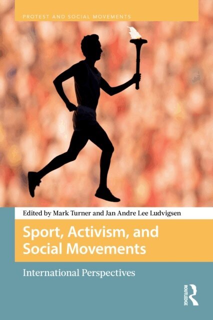 Jan Andre Lee Ludvigsen, Mark Turner - Sport, Activism, and Social Movements, E-bok