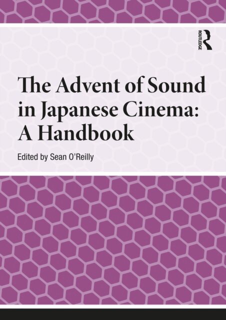 Sean O'Reilly - Advent of Sound in Japanese Cinema, E-bok