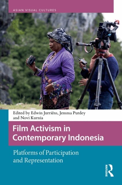 Novi Kurnia, Jemma Purdey, Edwin Jurriens - Film Activism in Contemporary Indonesia, E-bok