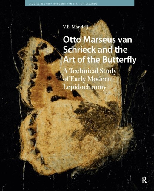 V.E. Mandrij - Otto Marseus van Schrieck and the Art of the Butterfly, E-bok