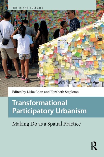 Elizabeth Stapleton, Liska Chan - Transformational Participatory Urbanism, E-bok