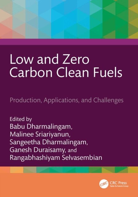Rangabhashiyam Selvasembian, Ganesh Duraisamy, Sangeetha Dharmalingam, Malinee Sriariyanun, Babu Dharmalingam - Low and Zero Carbon Clean Fuels, E-bok