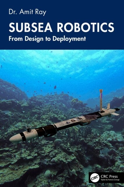 Amit Ray - Subsea Robotics, E-bok