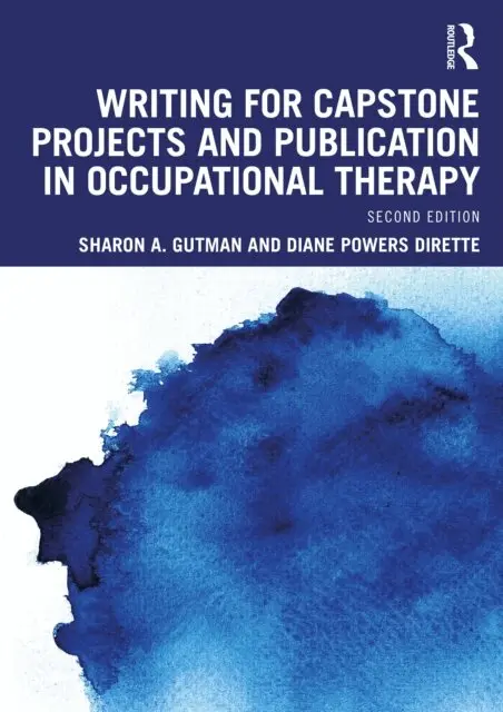 Diane Powers Dirette, Sharon A. Gutman - Writing for Capstone Projects and Publication in Occupational Therapy, E-bok. Tillgänglighet: Lägg i varukorg