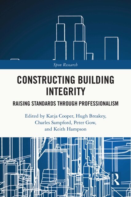 Keith Hampson, Peter Gow, Charles Sampford, Hugh Breakey, Katja Cooper - Constructing Building Integrity, E-bok