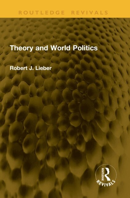Robert J. Lieber - Theory and World Politics, E-bok