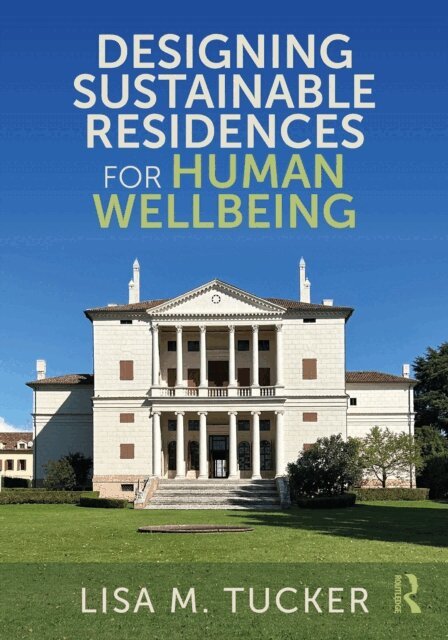 Lisa Tucker - Designing Sustainable Residences for Human Wellbeing, E-bok