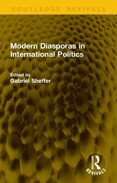 Gabriel Sheffer - Modern Diasporas in International Politics, E-bok