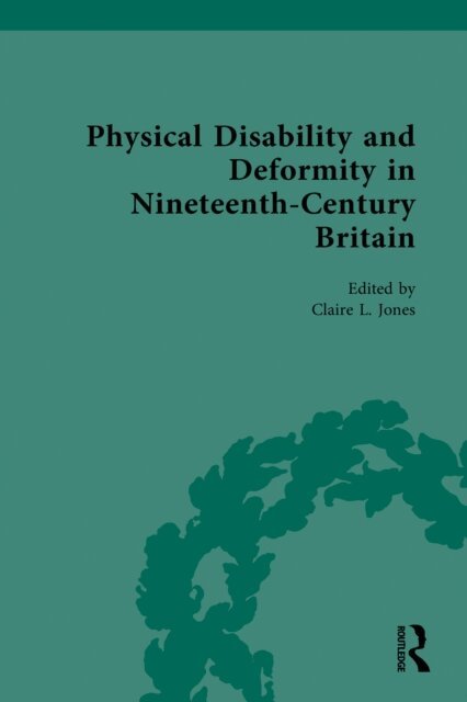 Claire L. Jones - Physical Disability and Deformity in Nineteenth-Century Britain, E-bok