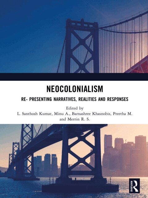 Merrin R. S., Preetha M., Barnashree Khasnobis, Minu A., L. Santhosh Kumar - Neocolonialism, E-bok. Tillgänglighet: Lägg i varukorg