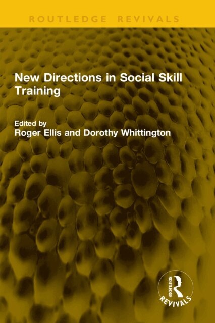 Dorothy Whittington, Roger Ellis - New Directions in Social Skill Training, E-bok