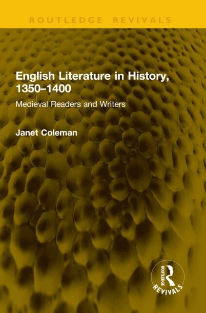 Janet Coleman - English Literature in History, 1350-1400, E-bok