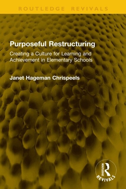 Janet Hageman Chrispeels - Purposeful Restructuring, E-bok