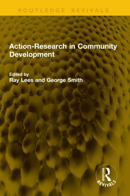 George Smith, Ray Lees - Action-Research in Community Development, E-bok