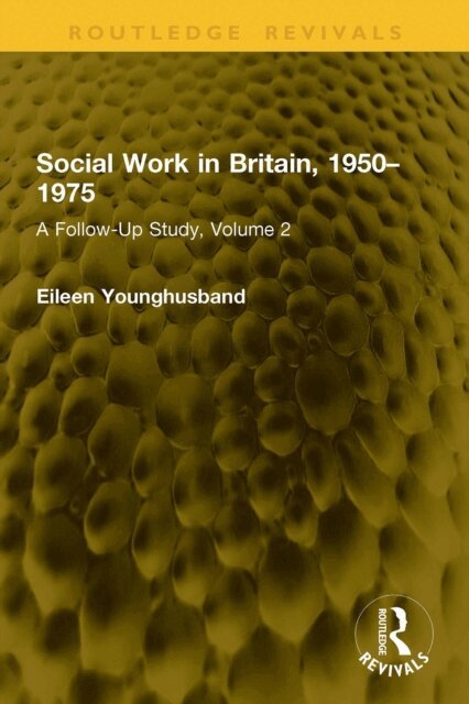 Eileen Younghusband - Social Work in Britain, 1950-1975, E-bok