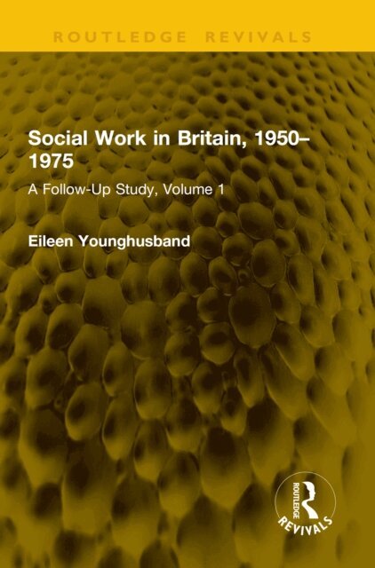 Eileen Younghusband - Social Work in Britain, 1950-1975, E-bok