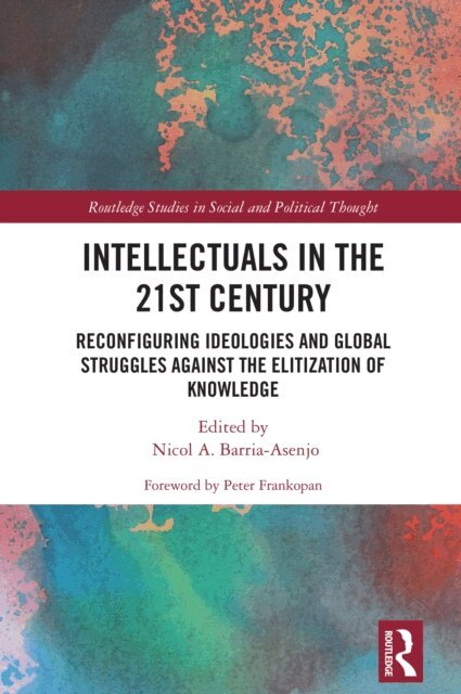 Nicol A. Barria-Asenjo - Intellectuals in the 21st Century, E-bok