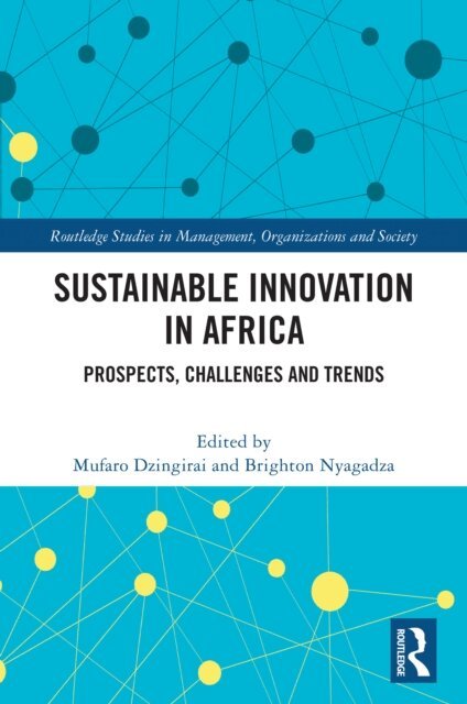 Brighton Nyagadza, Mufaro Dzingirai - Sustainable Innovation in Africa, E-bok