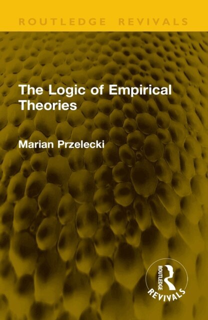 Marian Przelecki - Logic of Empirical Theories, E-bok