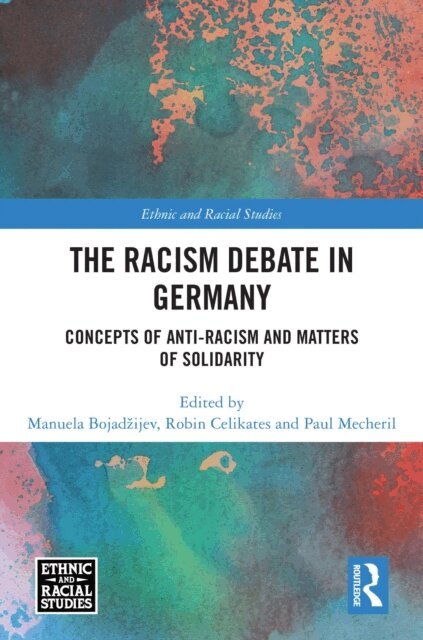 Paul Mecheril, Robin Celikates, Manuela Bojadzijev - Racism Debate in Germany, E-bok