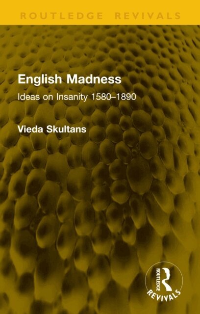Vieda Skultans - English Madness, E-bok