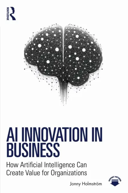 Jonny Holmstrom - AI Innovation in Business, E-bok. Tillgänglighet: Lägg i varukorg