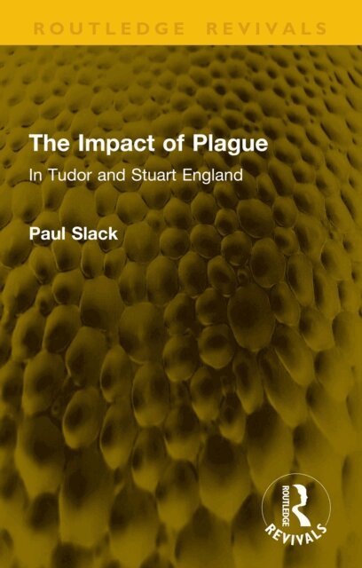 Paul Slack - Impact of Plague, E-bok