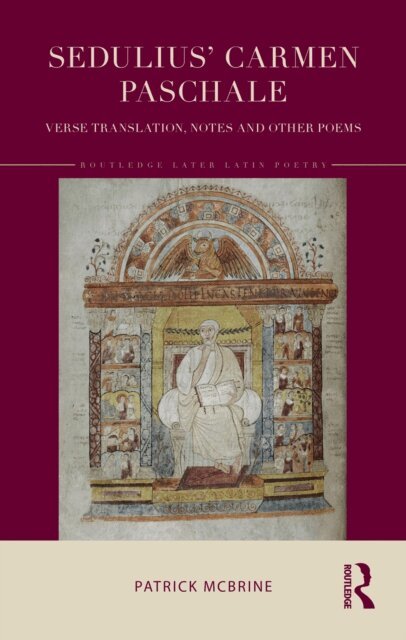 Patrick McBrine - Sedulius' Carmen Paschale, E-bok