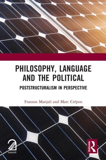 Marc Crepon, Franson Manjali - Philosophy, Language and the Political, E-bok