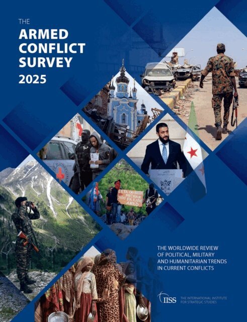 The International Institute for Strategic (IISS) Studies - Armed Conflict Survey 2025, E-bok