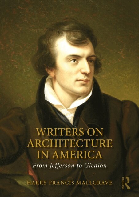 Harry Francis Mallgrave - Writers on Architecture in America, E-bok