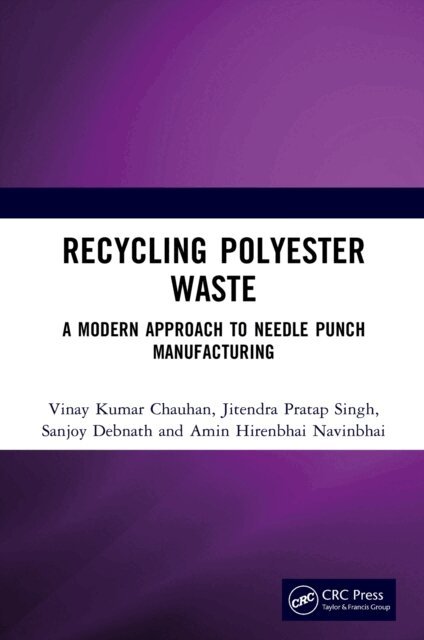 Amin Hirenbhai Navinbhai, Sanjoy Debnath, Jitendra Pratap Singh, Vinay Kumar Chauhan - Recycling Polyester Waste, E-bok