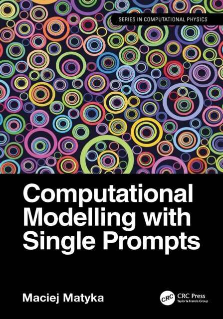 Maciej Matyka - Computational Modelling with Single Prompts, E-bok