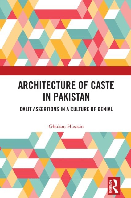 Ghulam Hussain - Architecture of Caste in Pakistan, E-bok