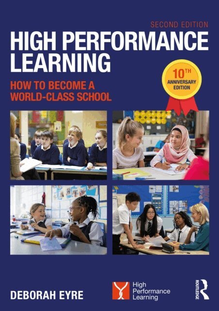 Deborah Eyre - High Performance Learning: How to Become a World-Class School, E-bok