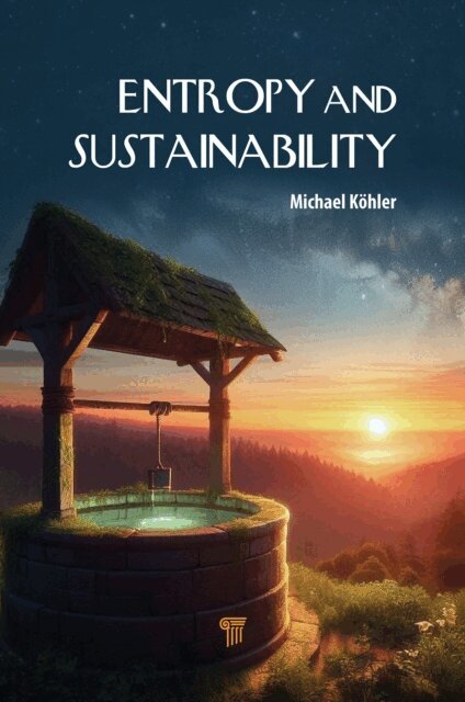 Michael Kohler - Entropy and Sustainability, E-bok