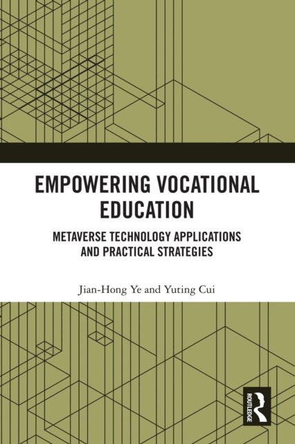 Yuting Cui, Jian-Hong Ye - Empowering Vocational Education, E-bok