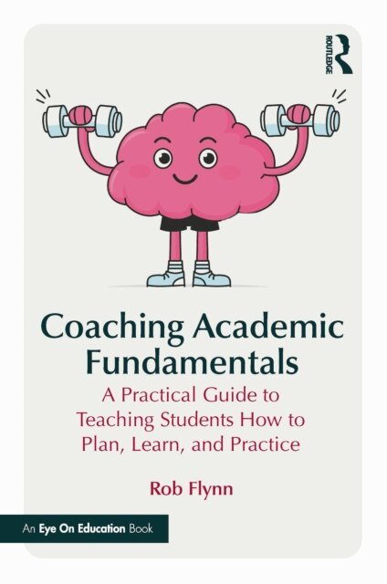 Rob Flynn - Coaching Academic Fundamentals, E-bok