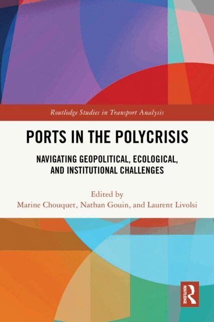 Laurent Livolsi, Nathan Gouin, Marine Chouquet - Ports in the Polycrisis, E-bok