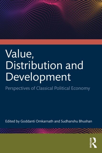 Sudhanshu Bhushan, Goddanti Omkarnath - Value, Distribution and Development, E-bok