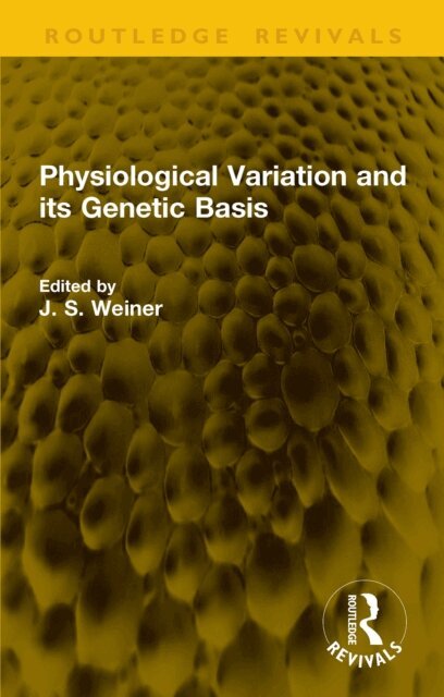 J. S. Weiner - Physiological Variation and its Genetic Basis, E-bok. Tillgänglighet: Lägg i varukorg