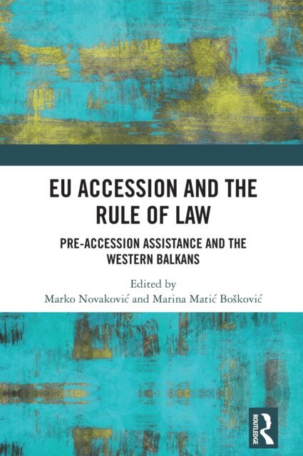 Marina Matic Boskovic, Marko Novakovic - EU Accession and the Rule of Law, E-bok