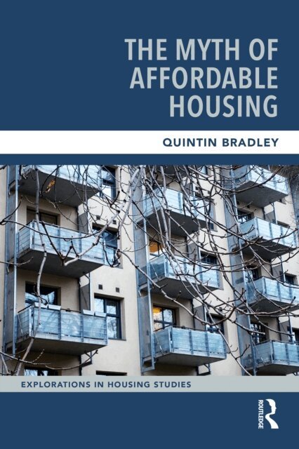 Quintin Bradley - Myth of Affordable Housing, E-bok